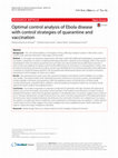 Research paper thumbnail of Optimal control analysis of Ebola disease with control strategies of quarantine and vaccination