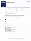 Research paper thumbnail of Has Spanish international development and aid policy done ‘more with less’? Crisis, horizontal cooperation and complexity