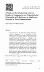 Research paper thumbnail of A study on the relationship between Employee engagement and organizational citizenship with reference to employees working in travel organizations