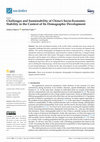 Research paper thumbnail of Challenges and Sustainability of China's Socio-Economic Stability in the Context of Its Demographic Development