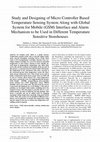 Research paper thumbnail of Study and Designing of Micro Controller Based Temperature Sensing System Along with Global System for Mobile (GSM) Interface and Alarm Mechanism to be Used in Different Temperature Sensitive Storehouses