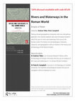 Research paper thumbnail of Rivers and Waterways in the Roman World: Empire of Water