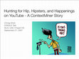 Research paper thumbnail of Hunting for hip, hipsters, and happenings on YouTube