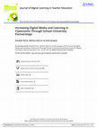 Research paper thumbnail of Increasing Digital Media and Learning in Classrooms Through School–University Partnerships