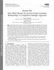 Research paper thumbnail of Research Note—How Much Should You Invest in Each Customer Relationship? A Competitive Strategic Approach