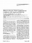 Research paper thumbnail of Macromolecular Metal Complexes as Catalysts with Improved Stability