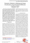 Research paper thumbnail of Parametric Methods to Multispectral Image Classification using Normalized Difference Vegetation Index