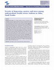 Research paper thumbnail of Severity of depression, anxiety, and stress among undergraduate health science students in Abha, Saudi Arabia