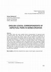 Research paper thumbnail of English Lexical Correspondents of Aspectual Pairs in Serbo-Croatian