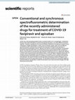 Research paper thumbnail of Conventional and synchronous spectrofluorometric determination of the recently administered drugs for treatment of COVID-19 favipiravir and apixaban