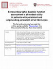 Research paper thumbnail of Echocardiographic diastolic function assessment is of modest utility in patients with persistent and longstanding persistent atrial fibrillation