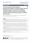 Research paper thumbnail of The Sub-Saharan Africa Regional Partnership (SHARP) for Mental Health Capacity Building: a program protocol for building implementation science and mental health research and policymaking capacity in Malawi and Tanzania