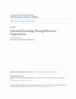 Research paper thumbnail of Individual Knowledge Sharing Behavior in Organizations