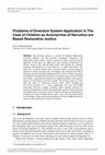 Research paper thumbnail of Problems of Diversion System Application in The Case of Children as Actorscrime of Narcotics are Based Restorative Justice