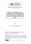 Research paper thumbnail of Prácticas y sensibilidades de las trabajadoras. Una mirada desde San Francisco (Córdoba, Argentina) a los procesos actuales de estructuración social