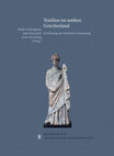 Research paper thumbnail of Textilien im antiken Griechenland, Publikation zur Konferenz II: H. Frielinghaus/J. Stroszeck/A. Sieverling (Hrsg.), Textilien im antiken Griechenland: ein Beitrag zur Potential-Evaluation. Beiträge zur Archäologie Griechenlands 8 (2023)