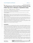 Research paper thumbnail of The Experiences of Cervical Cancer Patients During Follow-Up Care in Ethiopia: A Qualitative Study