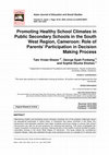 Research paper thumbnail of Promoting Healthy School Climates in Public Secondary Schools in the South West Region, Cameroon: Role of Parents’ Participation in Decision Making Process