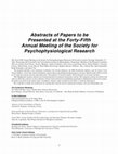 Research paper thumbnail of Abstracts of Papers to be Presented at the Forty-Fifth Annual Meeting of the Society for Psychophysiological Research