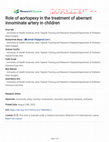 Research paper thumbnail of Role of aortopexy in the treatment of aberrant innominate artery in children