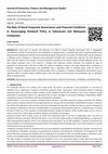 Research paper thumbnail of The Role of Good Corporate Governance and Financial Conditions in Encouraging Dividend Policy in Indonesian and Malaysian Companies