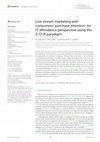 Research paper thumbnail of Live stream marketing and consumers’ purchase intention: An IT affordance perspective using the S-O-R paradigm