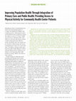 Research paper thumbnail of Improving Population Health Through Integration of Primary Care and Public Health: Providing Access to Physical Activity for Community Health Center Patients