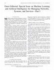 Research paper thumbnail of Guest Editorial: Special Issue on Machine Learning and Artificial Intelligence for Managing Networks, Systems, and Services—Part I