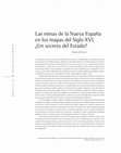 Research paper thumbnail of Las minas de la Nueva España en los mapas del Siglo XVI. ¿Un secreto del Estado?