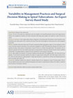 Research paper thumbnail of Variability in Management Practices and Surgical Decision Making in Spinal Tuberculosis: An Expert Survey-Based Study