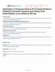 Research paper thumbnail of Application of Pressure-Volume (P-V) Fractal Models in Modeling Formation Pressure and Drilling Fluid Determination in an Oilfield of Sw Iran