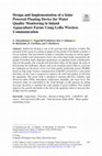 Research paper thumbnail of Design and Implementation of a Solar Powered Floating Device for Water Quality Monitoring in Inland Aquaculture Farms Using LoRa Wireless Communication