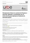 Research paper thumbnail of Planejamento Urbano no contexto da Pesquisa e Extensão: Reflexões e contribuições de um Centro de Pesquisa Aplicada no Sudoeste do Semiárido baiano