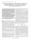 Research paper thumbnail of The integral decode: a smoothing technique for robust HMM-based speaker recognition