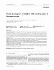 Research paper thumbnail of Needs of caregivers of children with cerebral palsy: A literature review