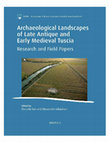 Research paper thumbnail of Archaeological Landscapes of Late Antique and Early Medieval Tuscia. Research and Field Papers