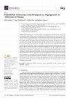 Research paper thumbnail of Endothelial Senescence and Its Impact on Angiogenesis in Alzheimer’s Disease