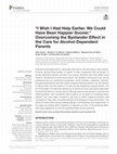 Research paper thumbnail of “I Wish I Had Help Earlier. We Could Have Been Happier Sooner.” Overcoming the Bystander Effect in the Care for Alcohol-Dependent Parents