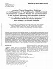 Research paper thumbnail of American Thyroid Association Guidelines on the Management of Thyroid Nodules and Differentiated Thyroid Cancer Task Force Review and Recommendation on the Proposed Renaming of Encapsulated Follicular Variant Papillary Thyroid Carcinoma Without Invasion to Noninvasive Follicular Thyroid Neoplasm w...