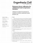 Research paper thumbnail of Resistance factor calibration for cold-formed steel compression members