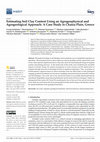 Research paper thumbnail of Estimating Soil Clay Content Using an Agrogeophysical and Agrogeological Approach: A Case Study in Chania Plain, Greece