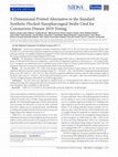 Research paper thumbnail of 3-Dimensional Printed Alternative to the Standard Synthetic Flocked Nasopharyngeal Swabs Used for Coronavirus Disease 2019 Testing