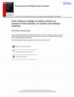 Research paper thumbnail of From military tutelage to civilian control: an analysis of the evolution of Turkish civil–military relations