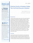 Research paper thumbnail of Diverting Youth at Probation Intake: The Front-End Diversion Initiative