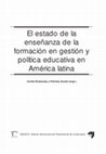 Research paper thumbnail of El estado de la enseñanza de la formación en gestión y política educativa en América latina