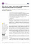 Research paper thumbnail of Innovative Use of Olive, Winery and Cheese Waste By-Products as Novel Ingredients in Weaned Pigs Nutrition