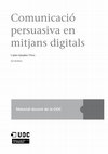 Research paper thumbnail of Comunicació persuasiva en els mitjans digitals, febrer 2013