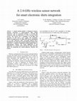 Research paper thumbnail of A 2.4-GHz wireless sensor network for smart electronic shirts integration