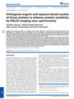 Research paper thumbnail of Orthogonal organic and aqueous-based washes of tissue sections to enhance protein sensitivity by MALDI imaging mass spectrometry