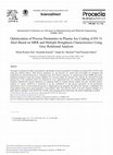 Research paper thumbnail of Optimization of Process Parameters in Plasma arc Cutting of EN 31 Steel Based on MRR and Multiple Roughness Characteristics Using Grey Relational Analysis